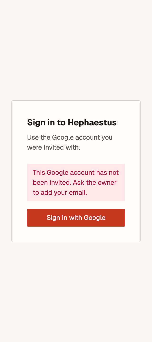 The Hephaestus sign-in page on a phone, telling an uninvited Google account to ask the owner to add their email.