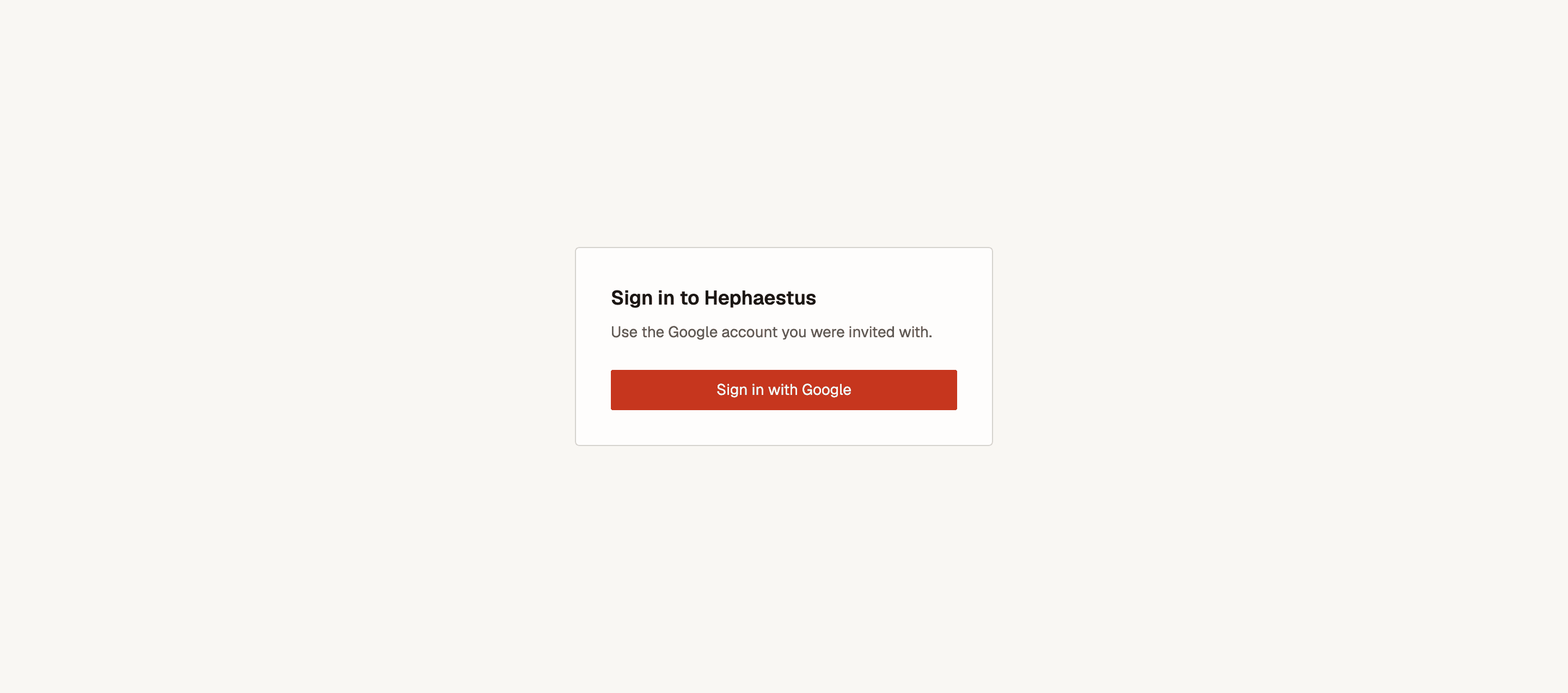 The Hephaestus sign-in page: sign in with the Google account you were invited with.